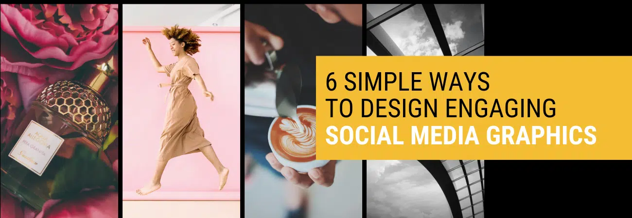 How to Create Great Graphic Designs for Social Media in 2019