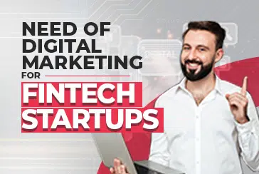 Need of Digital Marketing for Fintech Startups