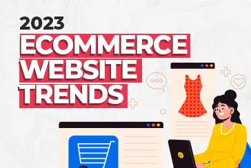 11 Ecommerce Marketing Trends You Need to Know in 2023