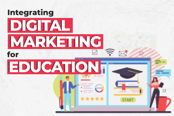 Integrating Digital Marketing for Educational Maximize Enrollment and Engagement